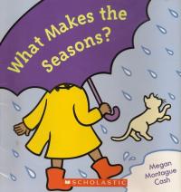 What Makes the Seasons?.