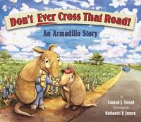 Don't Ever Cross that Road! An Armadillo Story
