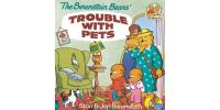 The Berenstain Bears' Trouble with Pets