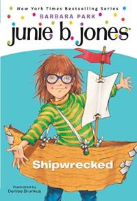 Junie B., First Grader Shipwrecked