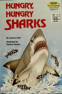 Hungry, Hungry Sharks (Step-Into-Reading, Step 3)