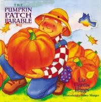 The Pumpkin Patch Parable
