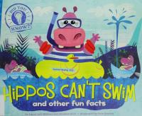 Hippos Can't Swim and other fun facts