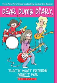 That's What Friends Aren't For (Dear Dumb Diary #9) (9)