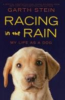 Racing in the Rain My Life as a Dog