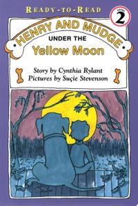 Henry and Mudge Under the Yellow Moon