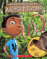 What If You Had an Animal Tongue (What If You Had... )