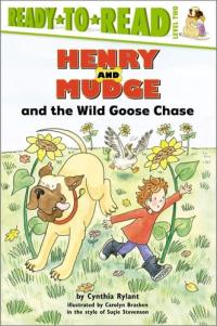 Henry and Mudge and the Wild Goose Chase: Ready-to-Read Level 2 (Henry & Mudge)