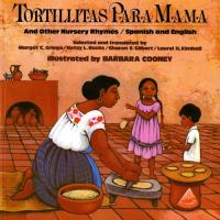 Tortillitas Para Mama And Other Nursery Rhymes, Spanish and English