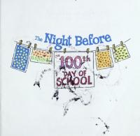 The Night Before the 100th Day of School