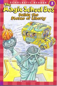 The Magic School Bus Builds the Statue of Liberty