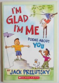 I'm Glad I'm Me Poems about You