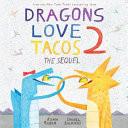 Dragons Love Tacos 2 The Sequel