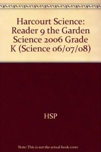 Harcourt Science: Science Readers Book Grade K The Garden