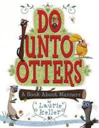 Do Unto Otters A Book About Manners