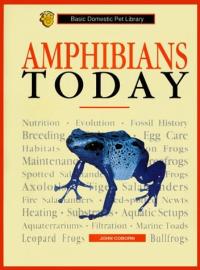 Amphibians Today A Complete and Up-to-date Guide