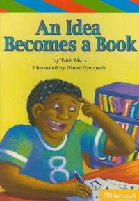 Idea Becomes a Book, Ell Reader Grade 5 Harcourt School Publishers Storytown