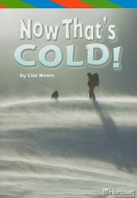 Storytown: ELL Reader Grade 5 Now That's Cold