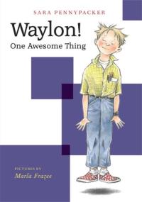 Waylon! One Awesome Thing (Waylon!, 1)