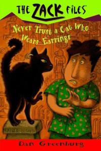 Zack Files 07: Never Trust a Cat Who Wears Earrings (The Zack Files)
