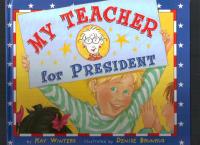 My Teacher for President