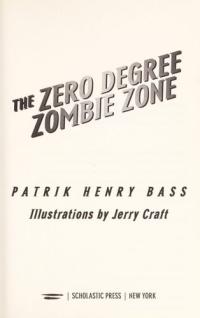 The Zero Degree Zombie Zone
