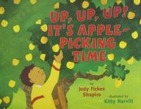 Storytown Library Book Grade K Up, Up, Up! It's Apple Picking Time