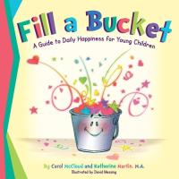 Fill a Bucket A Guide to Daily Happiness for Young Children