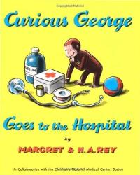 Curious George Goes to the Hospital