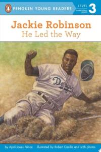 Jackie Robinson He Led the Way