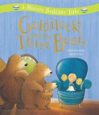 Goldilocks and the Three Bears 5 Minute Bedtime Tale