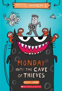 Monday – Into the Cave of Thieves (Total Mayhem #1) (1)