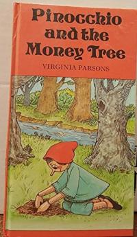 Pinocchio and the Money Tree Based on a Story by Carlo Collodi