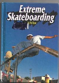 Extreme Skateboarding (Extreme Sports)
