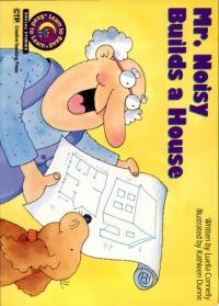 Mr. Noisy Builds a House