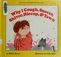 Why I Cough, Sneeze, Shiver, Hiccup, & Yawn