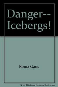Danger-- Icebergs!