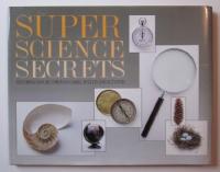 Super Science Secrets Exploring Nature Through Games, Puzzles, and Activities