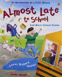 Almost Late to School And More School Poems