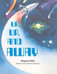 UP, UP, AND AWAY, SOFTCOVER, BEGINNING TO READ (BEGINNING-TO-READ BOOKS)