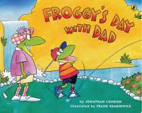 Froggy's Day with Dad