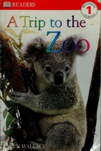 DK Readers L1: A Trip to the Zoo