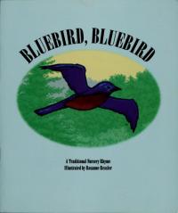 Bluebird Bluebird A Traditional Nursery Rhyme