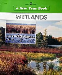 Wetlands (A New True Book)