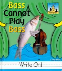 Bass Cannot Play Bass