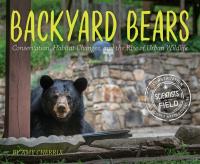 Backyard Bears Conservation, Habitat Changes, and the Rise of Urban Wildlife