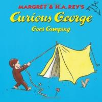 Margret & H.A. Rey's Curious George Goes Camping