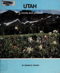 Utah in Words and Pictures