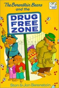 The Berenstain Bears and the Drug Free Zone