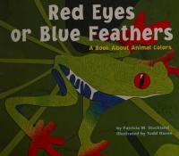 Red Eyes Or Blue Feathers Read Aloud Grade K